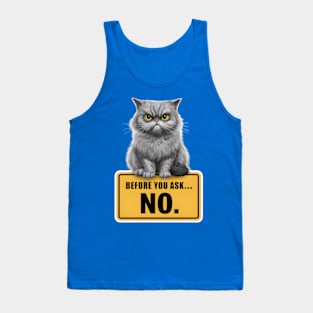 Before You Ask... No Funny Cat Design Tank Top